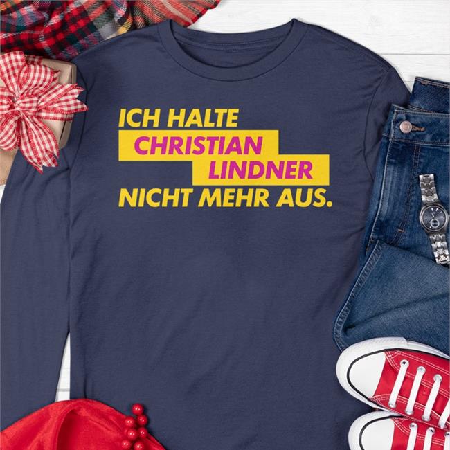 Ich Halte Christian Lindner Nicht Mehr Aus Shirt Sophia Glckskind Store