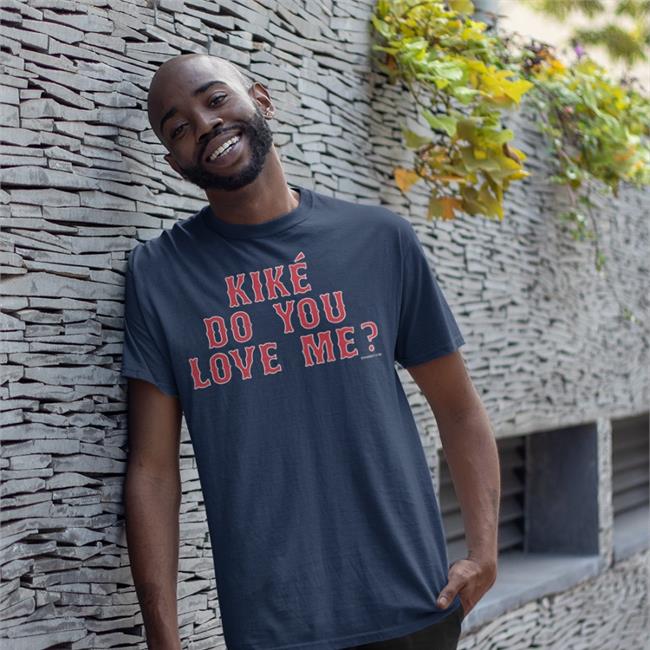 Kike Do You Love Me Funny T Shirt Navy Sox Addict Store Kike Do You Love Me Sweatshirt Navy