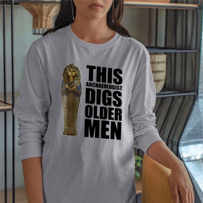 This Archaeologist Digs Older Men Shirts Rabia O'chaudry This Archaeologist Digs Older Men Hoodie
