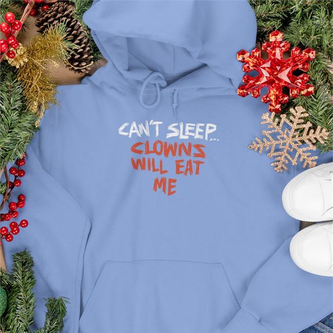 Can't Sleep Clowns Will Eat Me Shirts