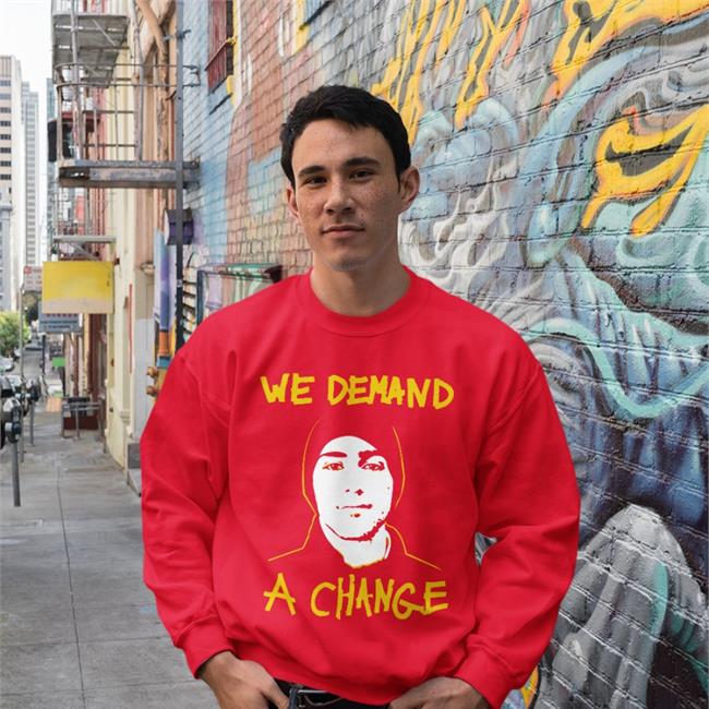 We Demand A Change Sweatshirt