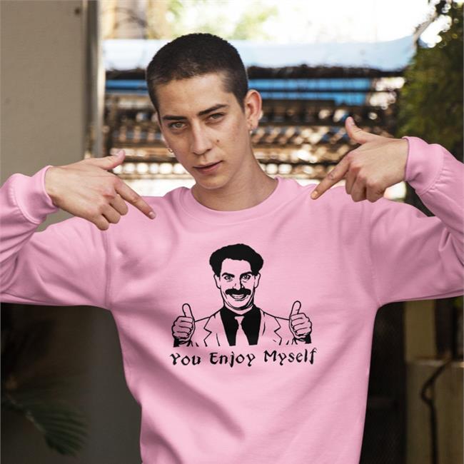 Borat You Enjoy Myself Shirt