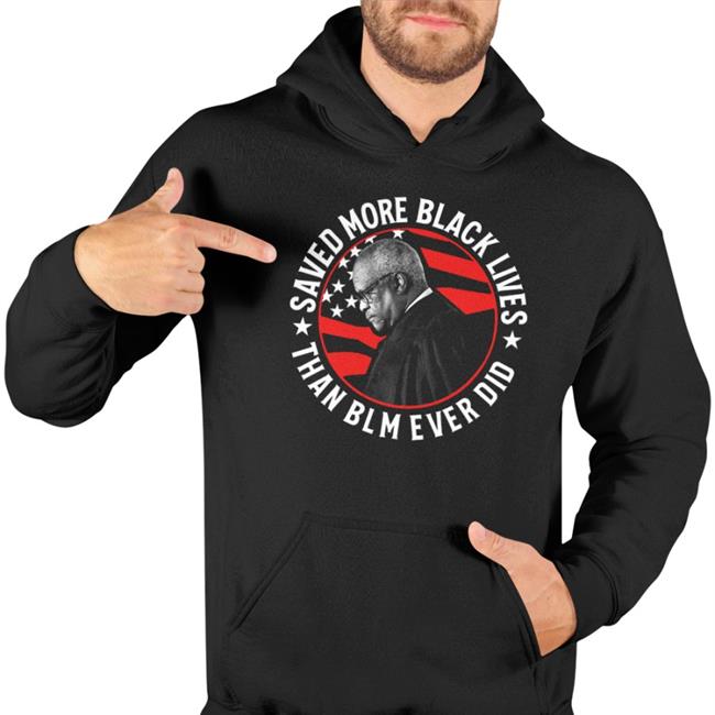 Ron Filipkowski Clarence Thomas Saved More Black Lives Than Blm Ever Did Shirt