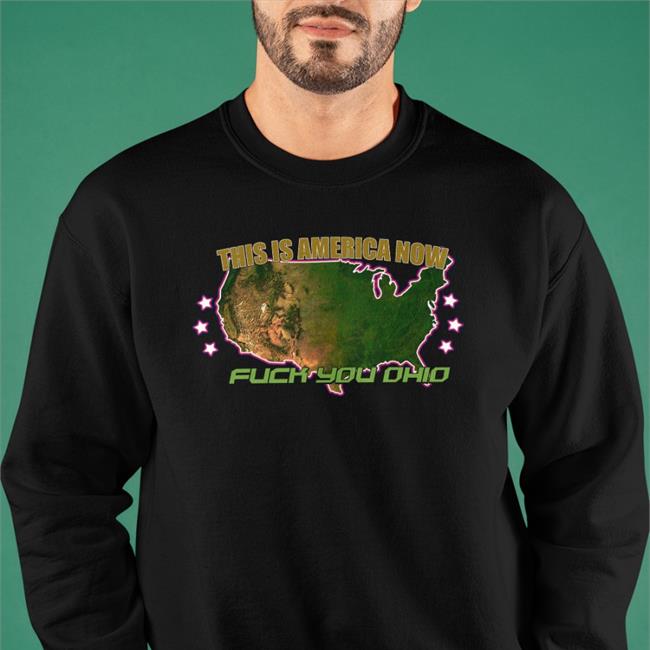 This Is America Now Fuck You Ohio Shirts