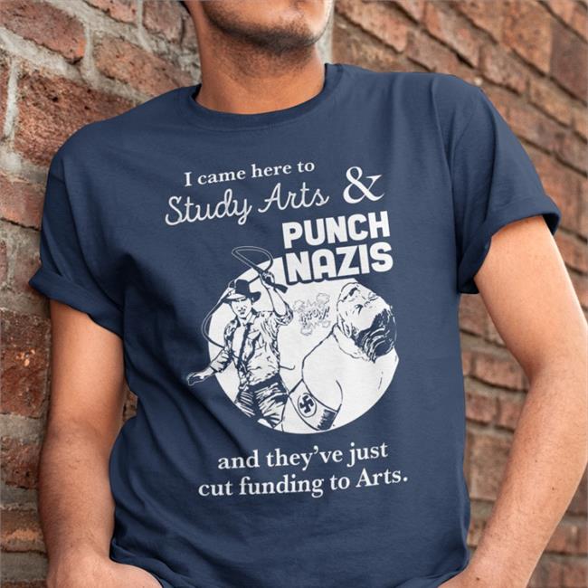 I Came Here To Study Arts And Punch Nazis Hoodie ShirtsThatGoHard