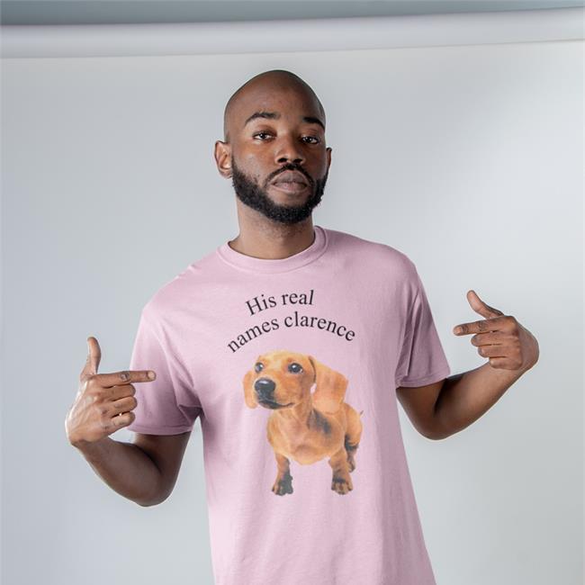 Shirts That Go Hard His Real Names Clarence Tee The Good Shirts Store His Real Names Clarence Sweatshirt Shirts That Go Hard