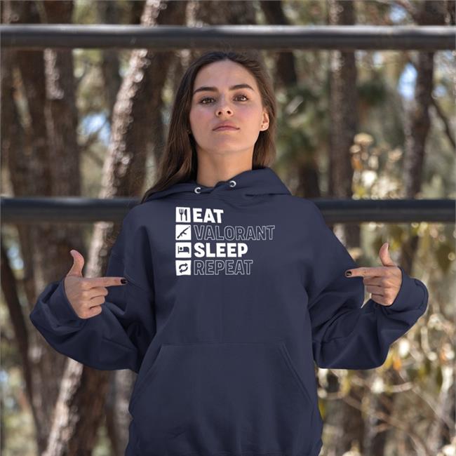 Eat Valorant Sleep Repeat Hoodie Eat Valorant Sleep Repeat Tee