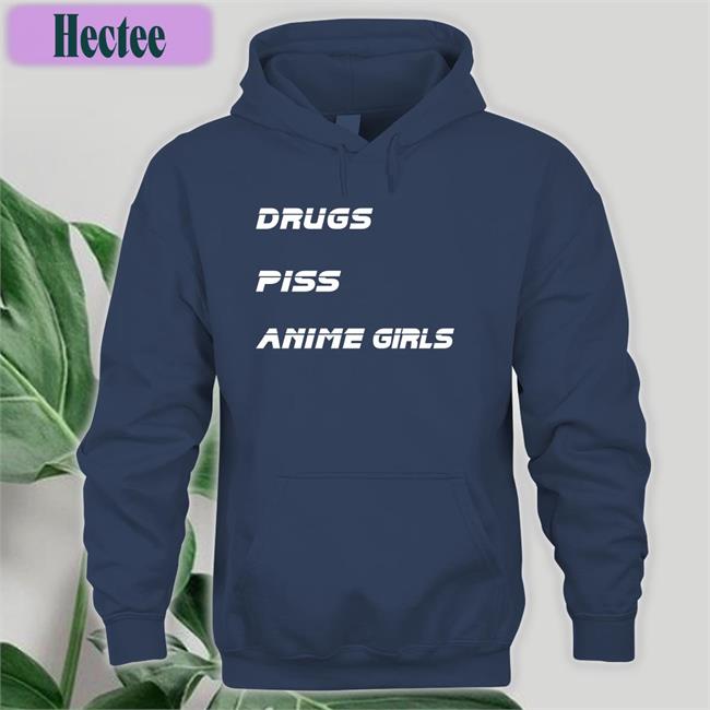 Drugs Piss Anime Girls Tee Shirtsthtgohard