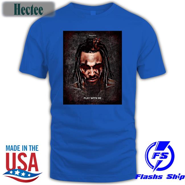 Realudovic Play With Me Shirt