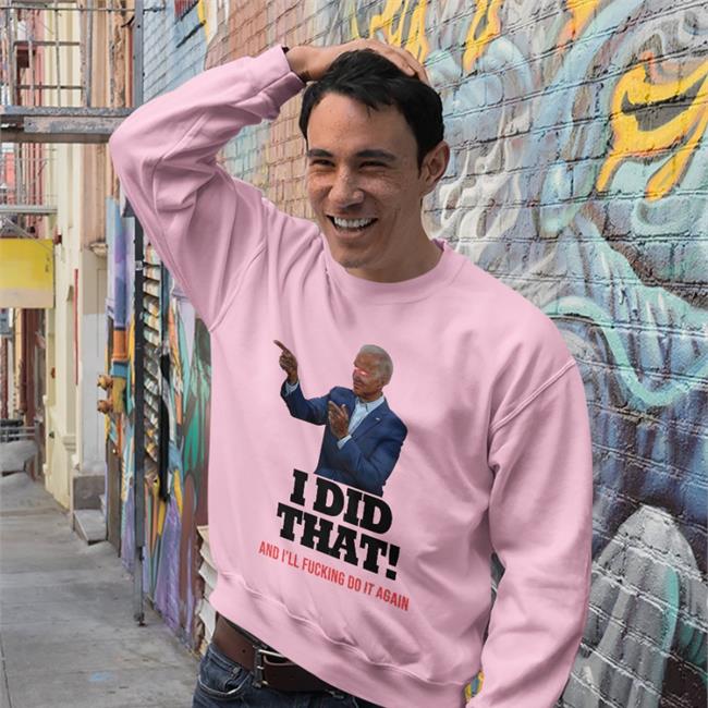 Thee Humboldt Harridan I Did That And I'll Fucking Do It Again Shirt White