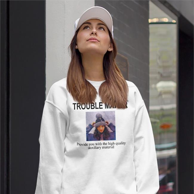 Trouble Maker Provide You With The High Quality Auxiliary Material Shirts