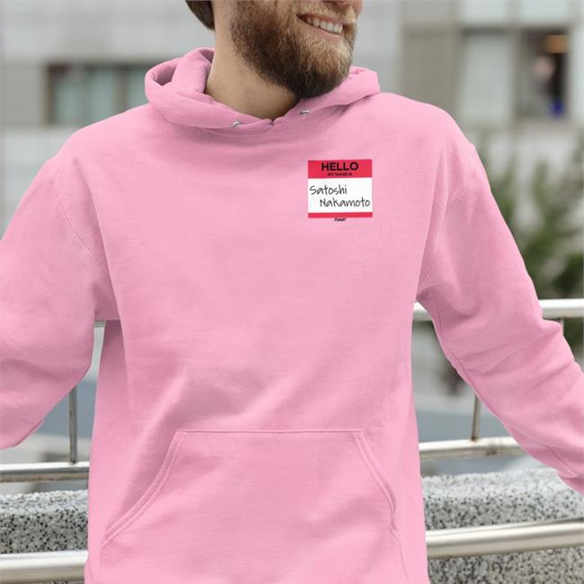 Hello My Name Is Satoshi Nakamoto Shirt Fomo21 Merch Hello My Name Is Satoshi Nakamoto Shirts Isabella