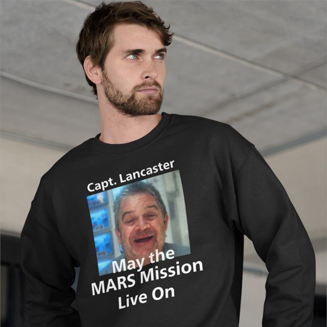 Capt Lancaster May The Mars Mission Live On T Shirt
