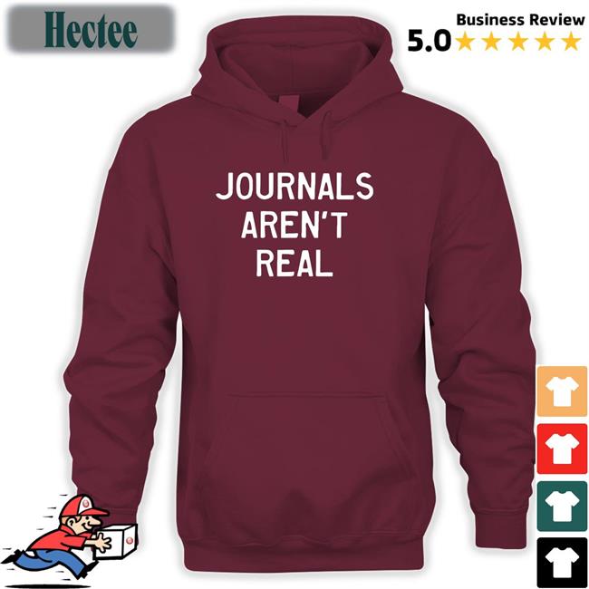 Journals Aren't Real Long Sleeve T Shirt