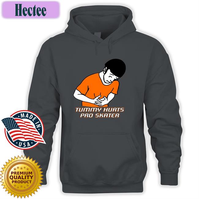 Tummy Hurts Pro Skater T Shirt Good Shirts Store White