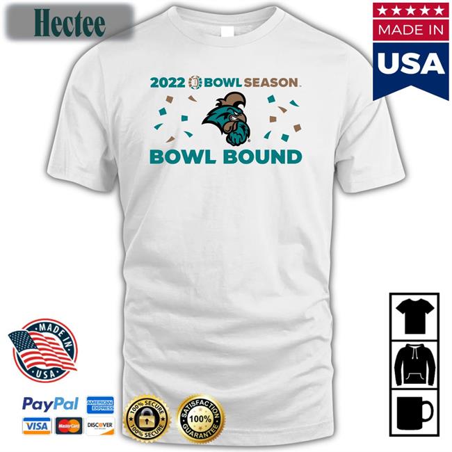 Bowl Season Bowl Bound 2022 Shirt Bel1eve Coastal Football