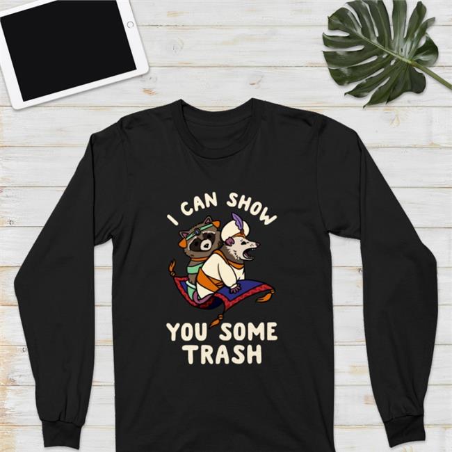 I Can Show You Some Trash T-Shirt Kay “Bone Devil” Davis