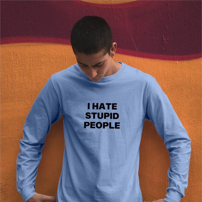 I Hate Stupid People Funny T Shirt