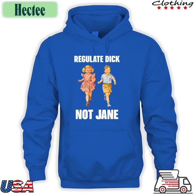Donna Regulate Dick Not Jane Hoodie