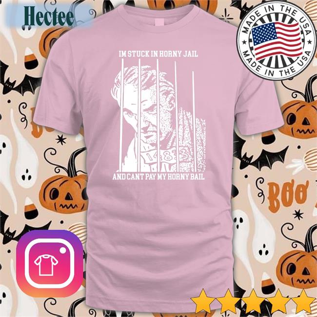 Shirts That Go Hard Shop I'm Stuck In Horny Jail And Cant Pay My Horny Bail Sweatshirt Thegoodshirts