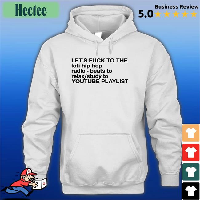 Let's Fuck To The Lofi Hip Hop Playlist Long Sleeve T Shirt
