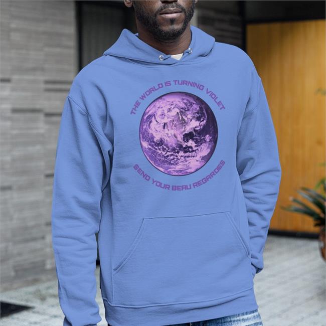 Funny The World Is Turning Violet Send Your Beau Regardes T Shirt
