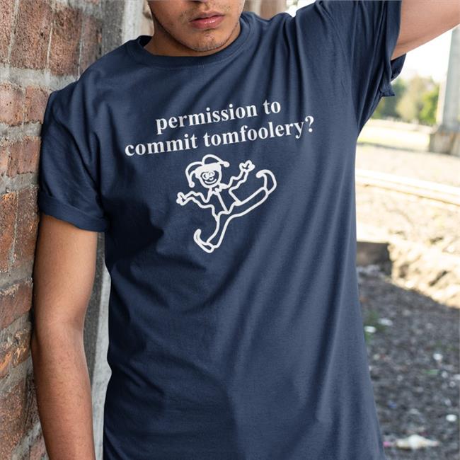 Permission To Commit Tomfoolery Hoodie Sweatshirt