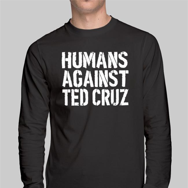 Sadbirdfox Humans Against Ted Cruz T Shirt