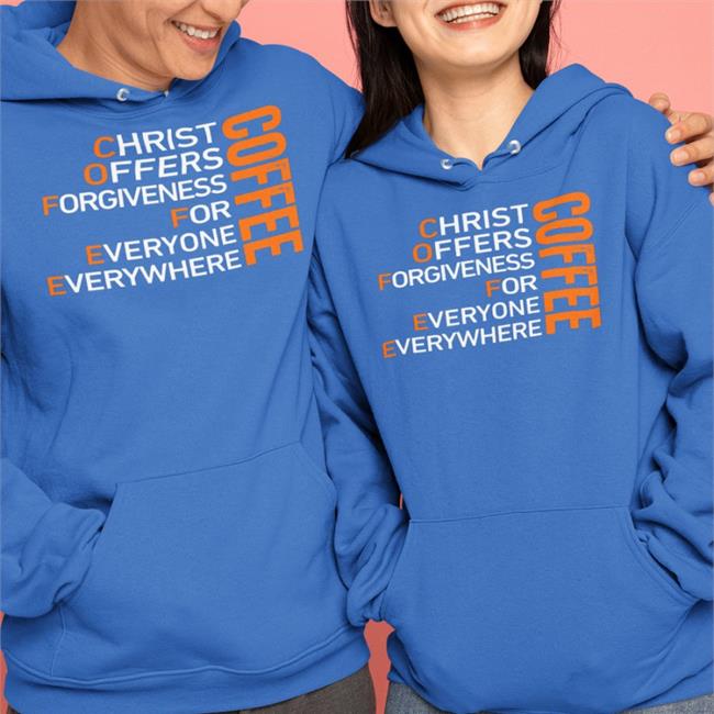 Coffee Christ Offers Forgiveness For Everyone Everywhere Hoodie