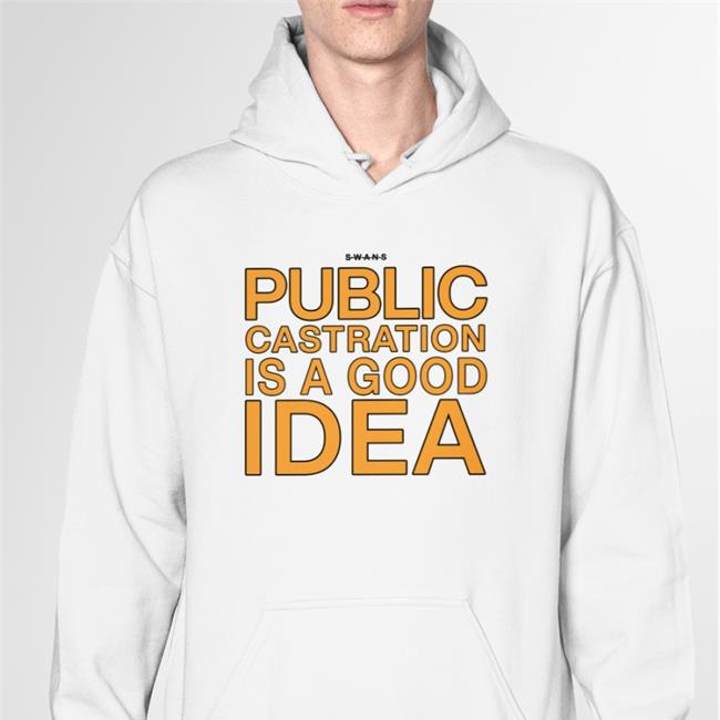 Public Castration Is A Good Idea T Shirts