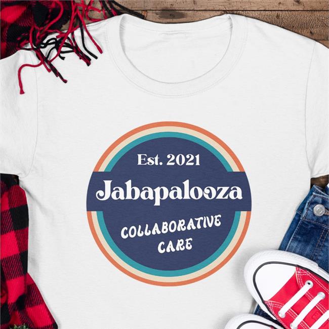 Est 2021 Jabapalooza Collaborative Care T Shirt Nili Kaplan-Myrth Md Phd
