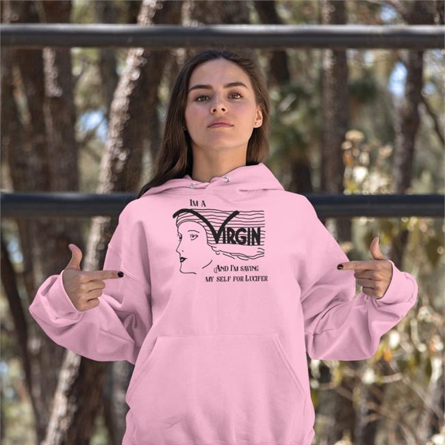 White I'm A Virgin And I'm Saving Myself For Lucifer Shirt Shirts That Go Hard