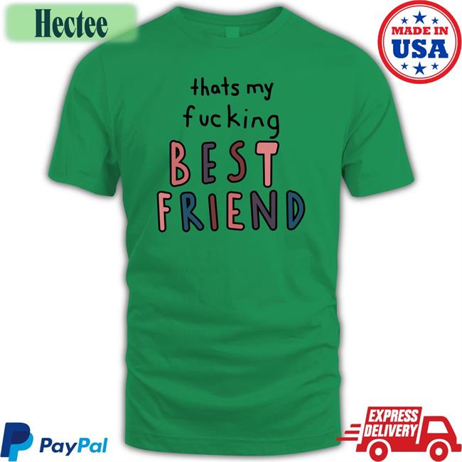 That My Fucking Best Friend Shirts Olivia