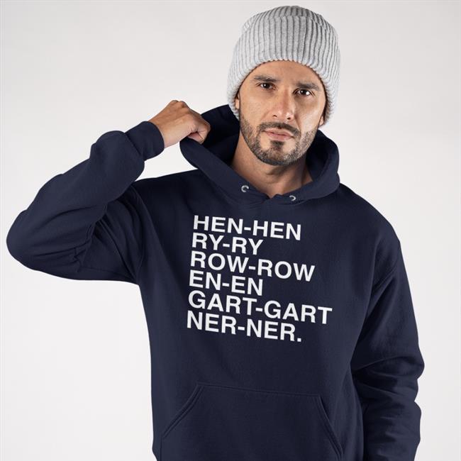 Hen Hen Ry Ry Row Row En En Gart Gart Ner Ner Sweatshirt Obvious Shirts Store