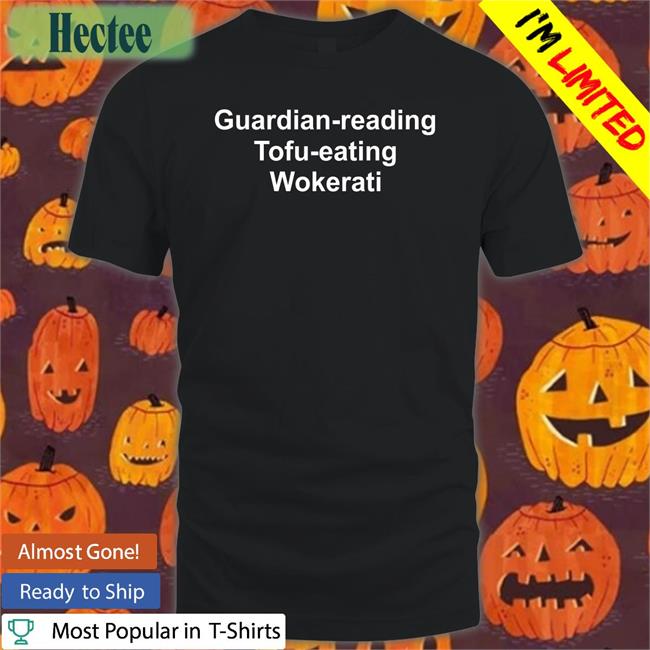 Guardian Reading Tofu Eating Wokerati New Shirt