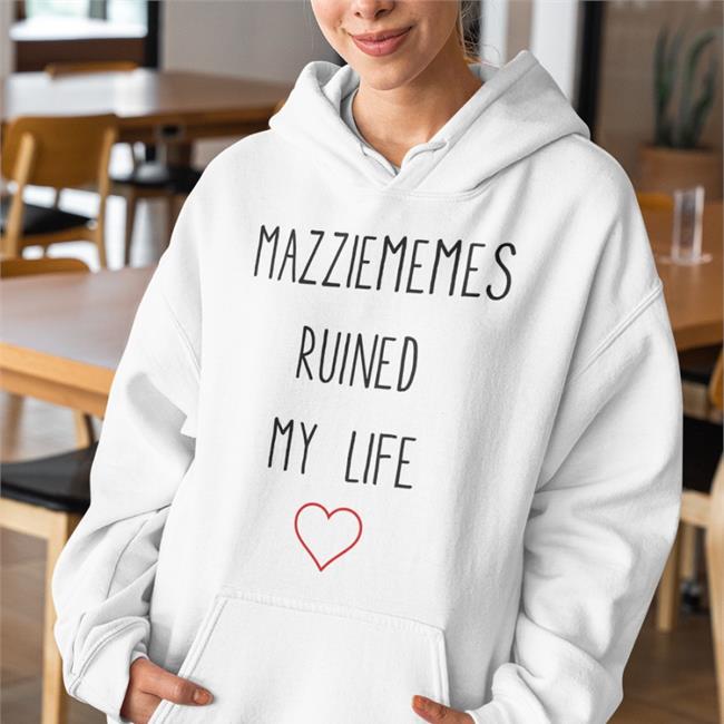 Mazziememes Ruined My Life T Shirt