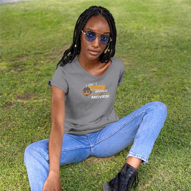 Coach Mike Tomlin Dc4lcustomtees Merch I Don't Send Messages I Just Make Moves Shirt