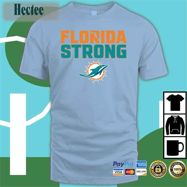 Miami Dolphins Florida Strong Sweatshirt
