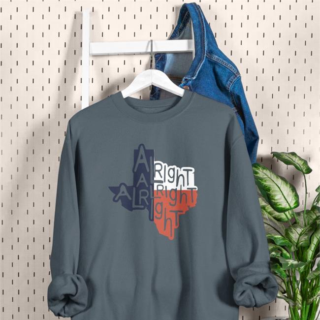 Texas Alright Alright Alright Shirts Allegra