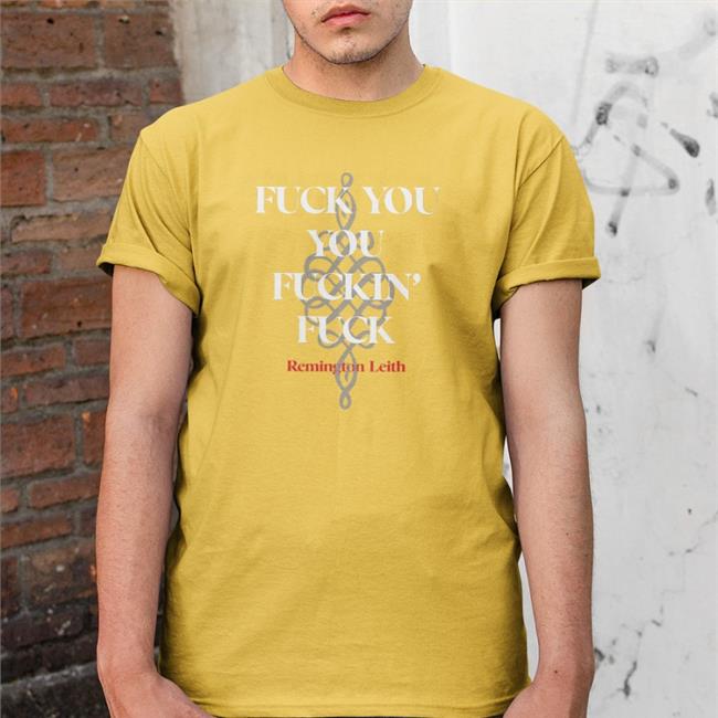 Palaye Royale Fuck You You Fuckin Fuck Remington Leith Shirts