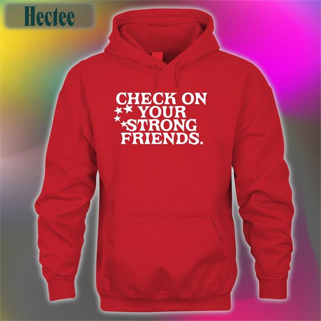 Josh Green Wears Check On Your Strong Friends Sweatshirt Mffl