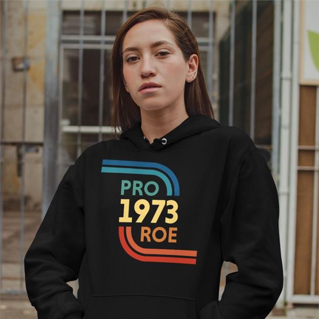 1973 Pro Roe For Planned Parenthood Hoodie