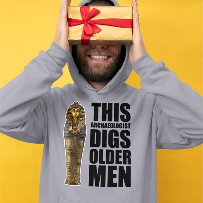 This Archaeologist Digs Older Men Shirts This Archaeologist Digs Older Men Shirt Rabia O'chaudry