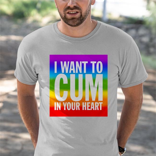 Shirts That Go Hard I Want To Cum In Your Heart Hoodie I Want To Cum In Your Heart Hoodie