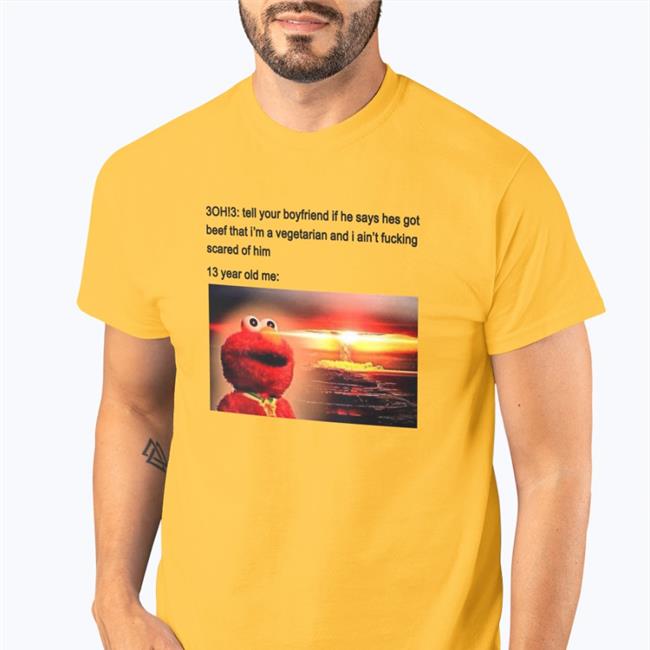 Shirtsthtgohard 3Oh3 Tell Your Boyfriend If He Says Hes Got Beef Shirt