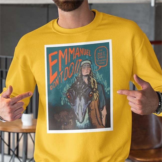 Emmanuel Don't Do It Do Not Choose Violence Today Tees Mary V A Hireable Npc