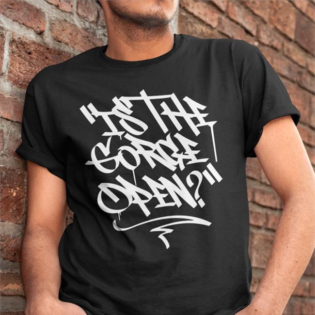 Is The Gorge Open Tee