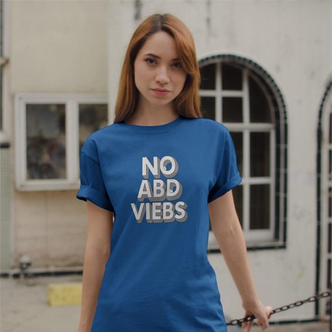 No Abd Viebs Shirt