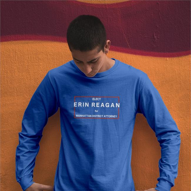 Bridget Moynahan Elect Erin Reagan For Manhattan District Attorney Shirts