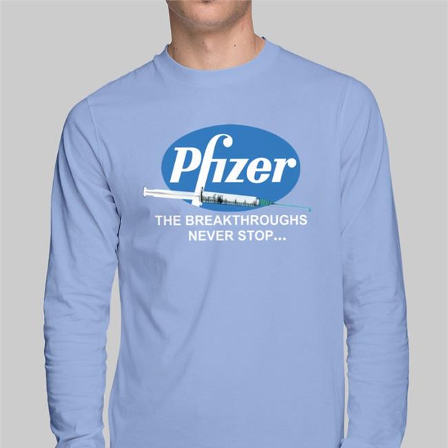 Pfizer Breakthroughs Never Stop Shirt